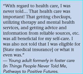 Quote from young adult formerly in foster care regarding information they did not receive about healthcare